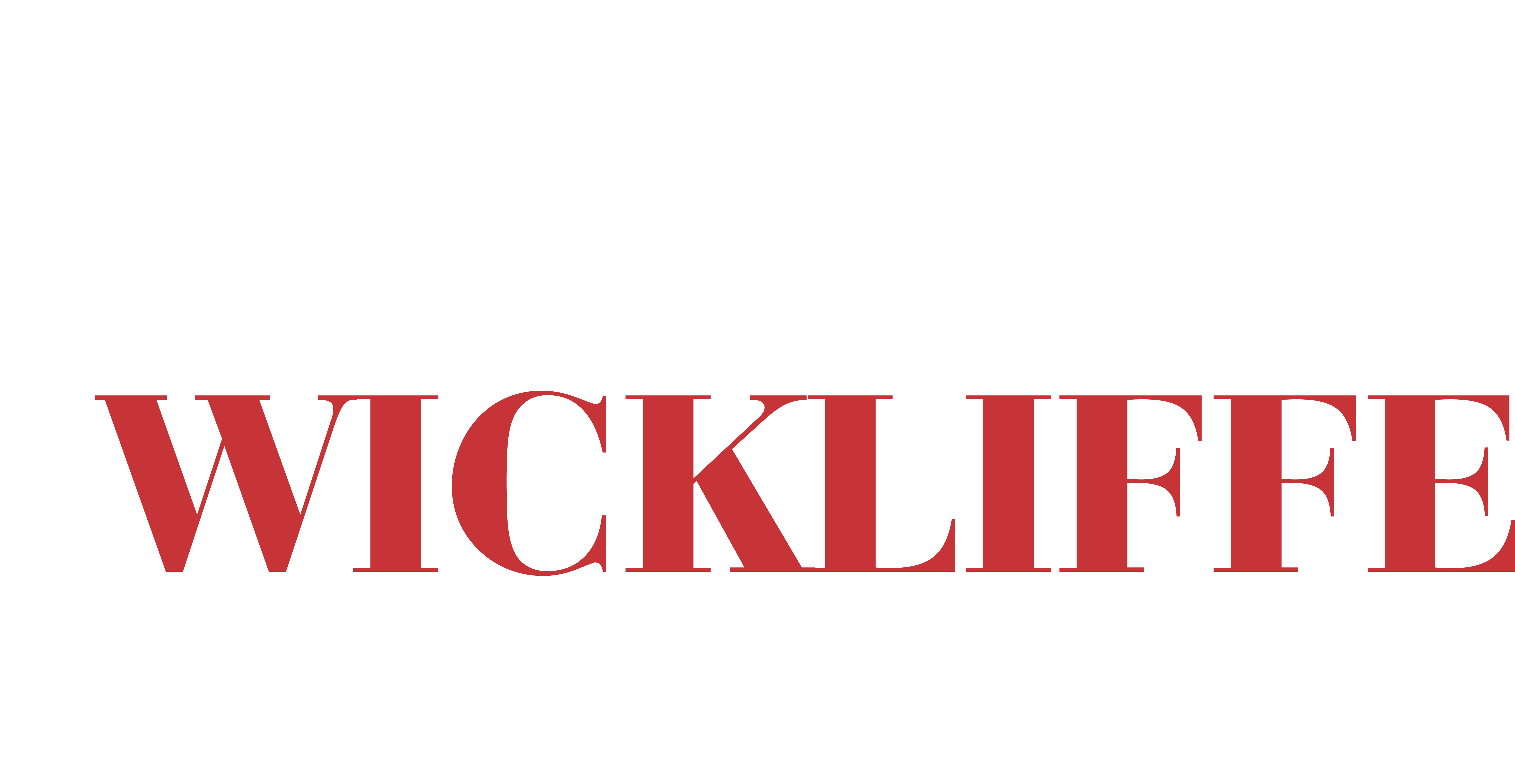 Jacob for Judge Wickliffe